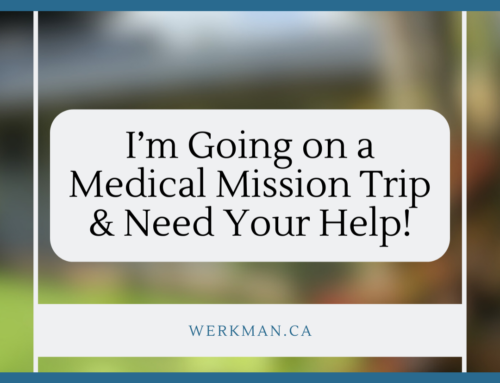 I’m Going on a Medical Mission Trip and I Need Your Help!